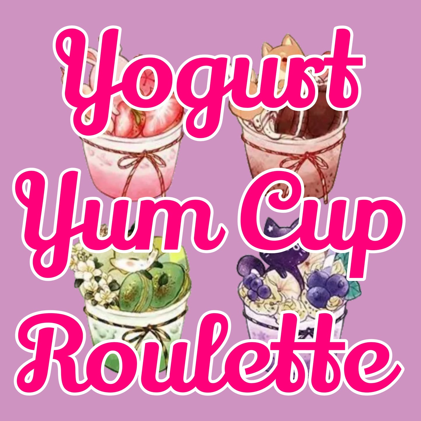 Yogurt Yum Cup Roulette