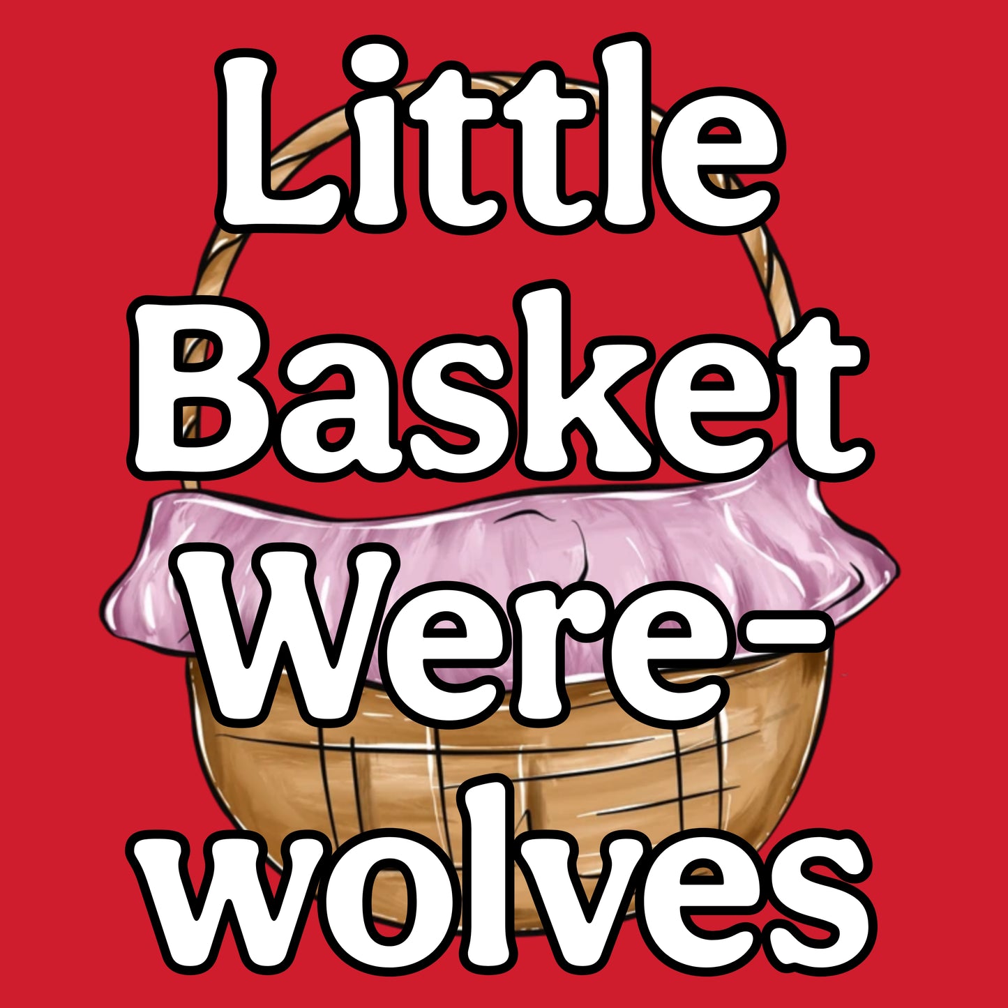Little Basket Werewolves