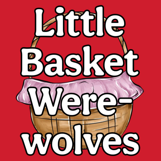 Little Basket Werewolves