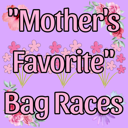 "Mother's Favorite" Bag Races
